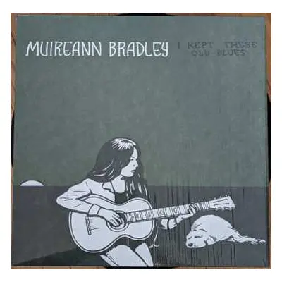 CD Muireann Bradley: I Kept These Old Blues