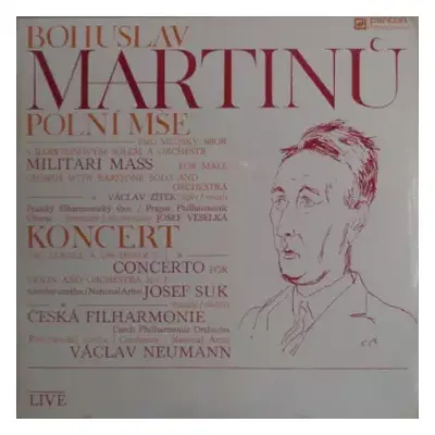 NM | VG+ LP Bohuslav Martinů: Polní Mše / Koncert (83 1 - ZELENÝ ŠTÍTEK)