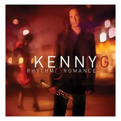 CD Kenny G: Rhythm & Romance - The Latin Album