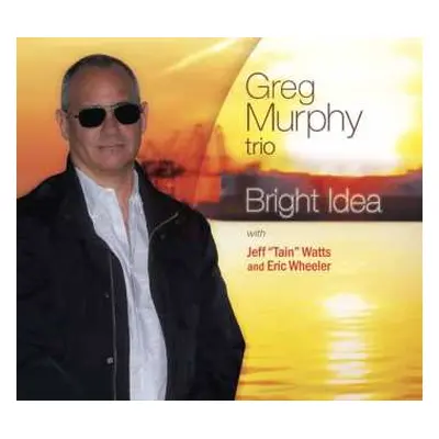 CD Greg Murphy Trio: Bright Idea