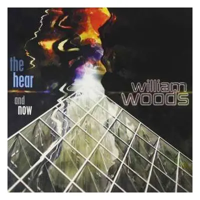 CD William Kanter Woods: The Hear and Now