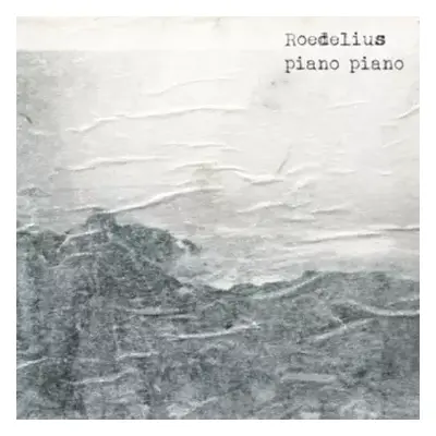 2LP Hans-Joachim Roedelius: Piano Piano