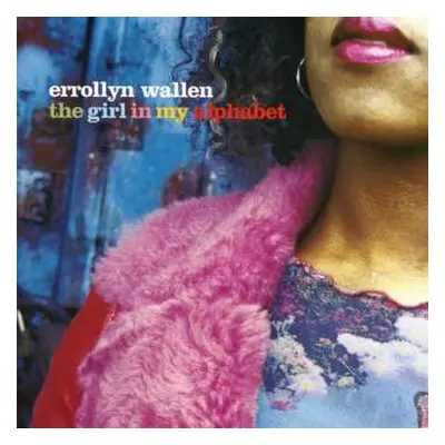 CD Errollyn Wallen: The Girl In My Alphabet