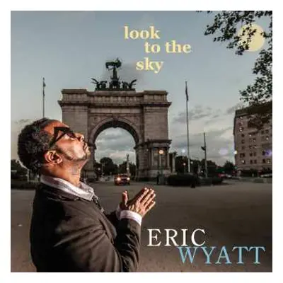 CD Eric Wyatt: Look To The Sky