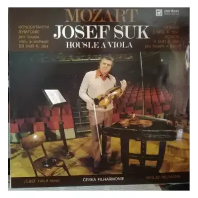 VG+ | VG+ LP Josef Hála: Koncertantni Symfonie Pro Housle, Violu A Orchestr Es Dur K.364 / Sonat