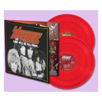 2LP Steeler: Come Hell Or Hollywood 1981-1982 - Red