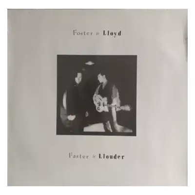 VG+ | VG+ LP Foster And Lloyd: Faster & Llouder