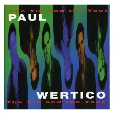 CD Paul Wertico: The Yin And The Yout