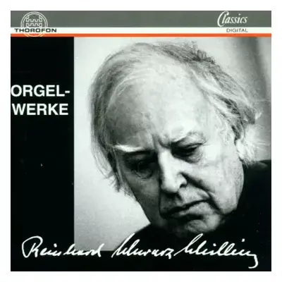 CD Reinhard Schwarz-Schilling: Orgelwerke