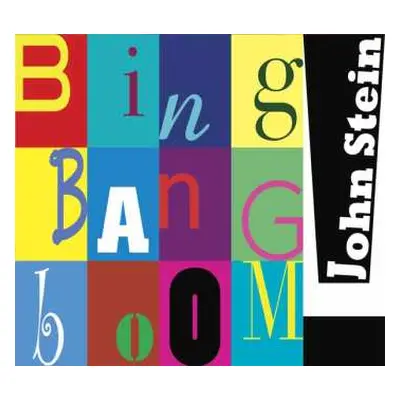 CD John Stein: Bing Bang Boom