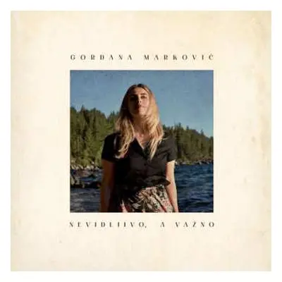 CD Gordana Markovic: Nevidljivo, A Vazno