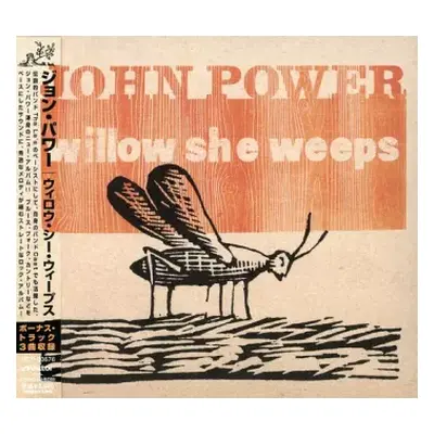 CD John Power: Willow She Weeps DIGI