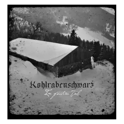 LP Kohlrabenschwarz: Im Finstren Tal