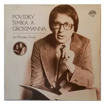 VG+ | VG+ LP Miloslav Šimek: Povídky Šimka A Grossmanna (MODRÝ ŠTÍTEK)