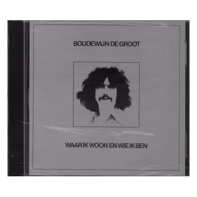 CD Boudewijn De Groot: Waar Ik Woon En Wie Ik Ben