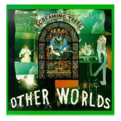 LP Screaming Trees: Other Worlds