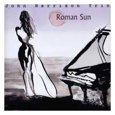 CD John Harrison Trio: Roman Sun