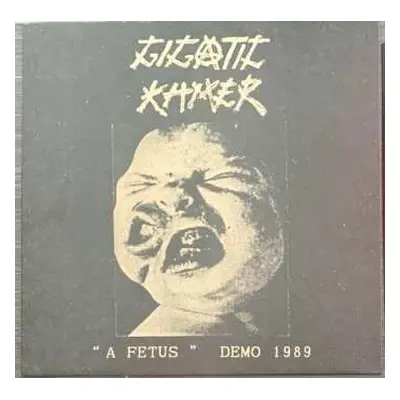 LP Gigatic Khmer: "A Fetus" Demo 1989 LTD