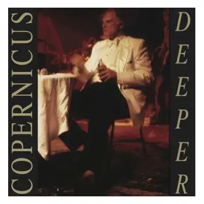 CD Copernicus: Deeper