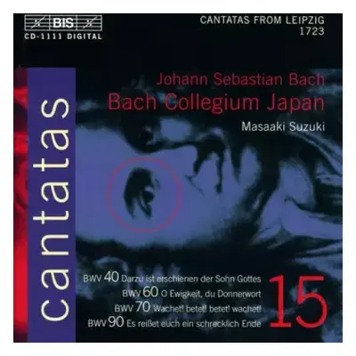 CD Johann Sebastian Bach: Cantatas 15 : BWV 40 Darzu Ist Erschienen Der Sohn Gottes - BWV 60 O E