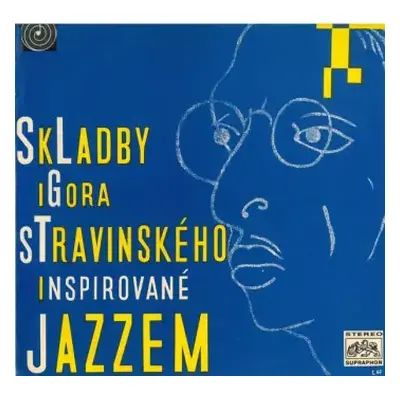 VG+ | VG+ LP Igor Stravinsky: Skladby Igora Stravinského Inspirované Jazzem