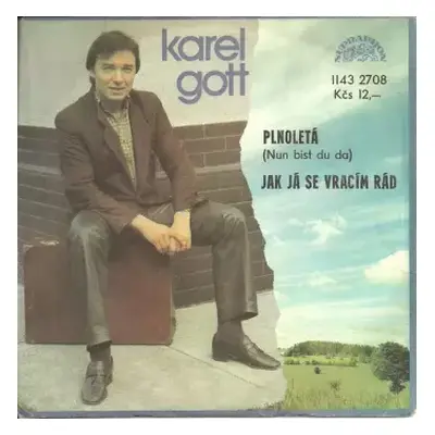 VG+ | VG SP Karel Gott: Plnoletá / Jak Já Se Vracím Rád