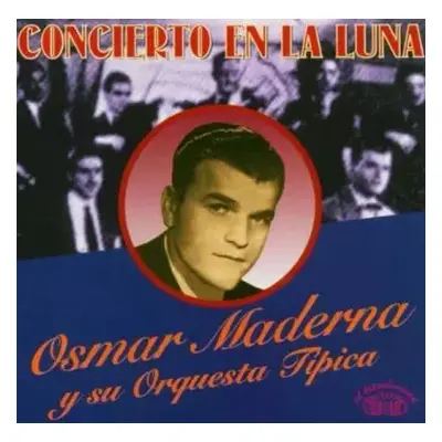 CD Osmar Maderna Y Su Orquesta Típica: Concierto En La Luna