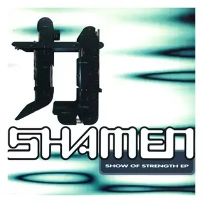 EP The Shamen: Show Of Strength EP LTD | CLR