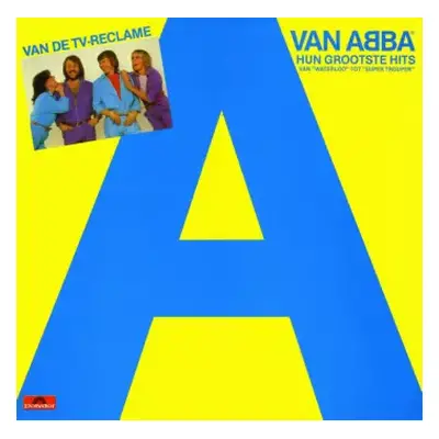 VG+ | VG+ LP ABBA: A Van Abba - Hun Grootste Hits (Hun Grootste Hits Van »Waterloo« Tot »Super T