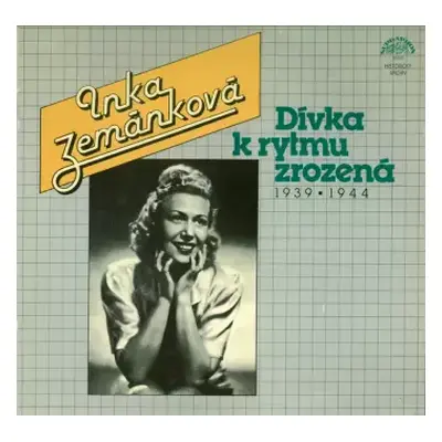 VG+ | NM LP Inka Zemánková: Dívka K Rytmu Zrozená (1939▪1944)