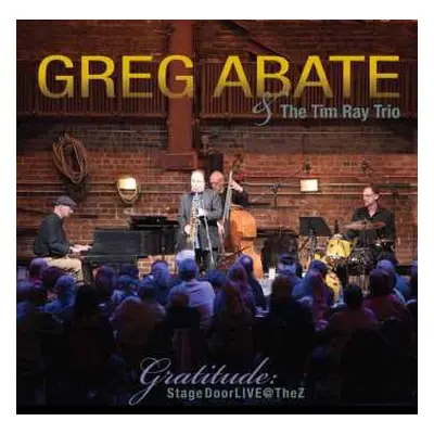 CD Greg Abate: Gratitude: Stage Door LIVE @ The Z