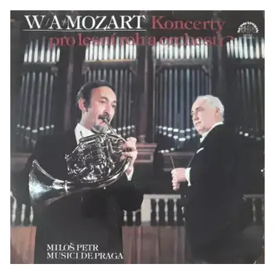 VG+ | VG+ LP Wolfgang Amadeus Mozart: Koncerty Pro Lesní Roh A Orchestr