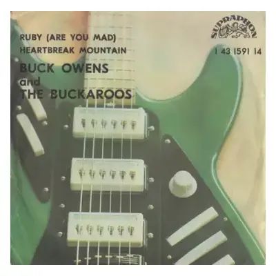 VG+ | VG+ SP Buck Owens And His Buckaroos: Ruby (Are You Mad) / Heartbreak Mountain