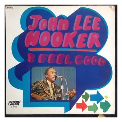 LP John Lee Hooker: I Feel Good