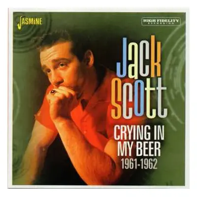 CD Jack Scott: Crying In My Beer 1961-1962