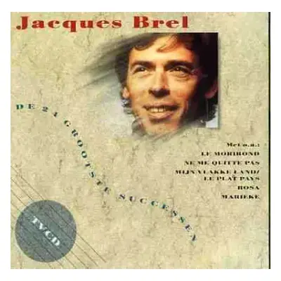 CD Jacques Brel: De 24 Grootste Successen