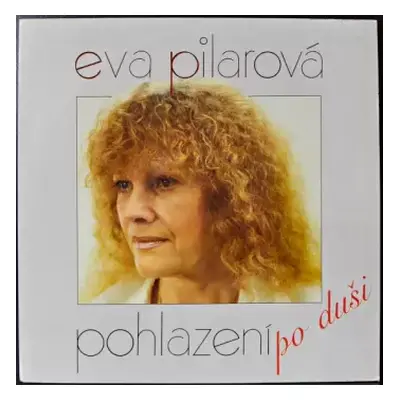 NM | NM LP Eva Pilarová: Pohlazení Po Duši