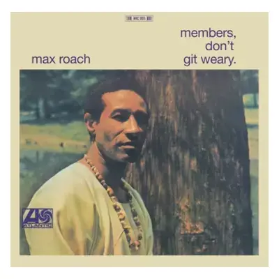 LP Max Roach: Members, Don't Git Weary (180g)