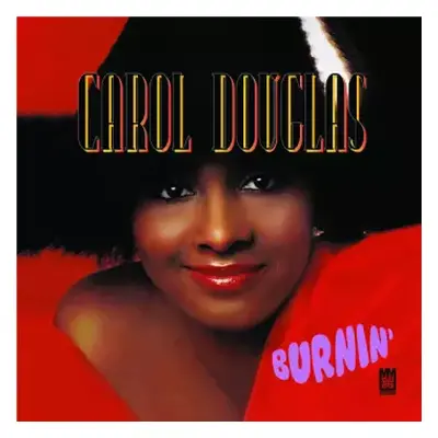 CD Carol Douglas: Burnin'