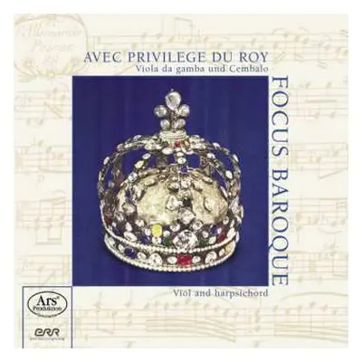 CD Focus Baroque: Avec Privilege Du Roy