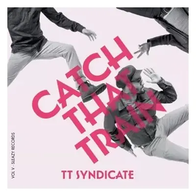 SP TT Syndicate: Catch That Train / Shimmy, Shake and Shout LTD