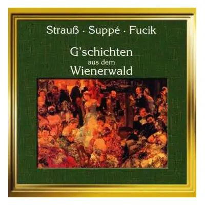 CD Johann Strauss Jr.: G'schichten Aus Dem Wienerwald