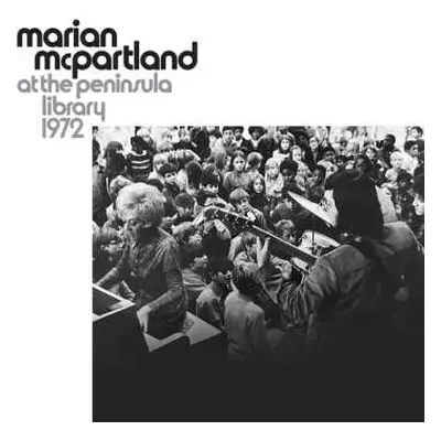 CD Marian McPartland: At The Peninsula Library 1972