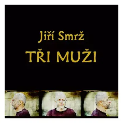 3CD Jiří Smrž: Tři Muži