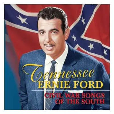 CD Tennessee Ernie Ford: Civil War Songs Of The South