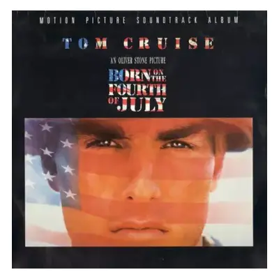 NM | VG+ LP Various: Born On The Fourth Of July - Motion Picture Soundtrack Album