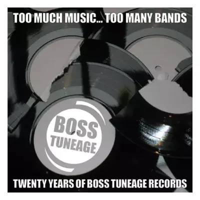 4CD Various: Too Much Music... Too Many Bands: Twenty Years Of Boss Tuneage Records