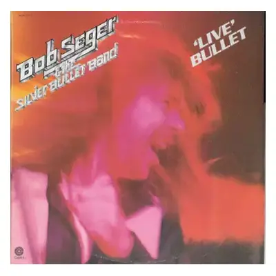 VG+ | VG+ 2LP Bob Seger And The Silver Bullet Band: Live Bullet