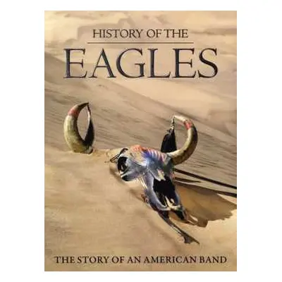 3DVD Eagles: History Of The Eagles: The Story Of An American Band DIGI