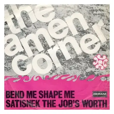 VG+ | VG+ SP Amen Corner: Bend Me Shape Me / Satisnek The Job's Worth